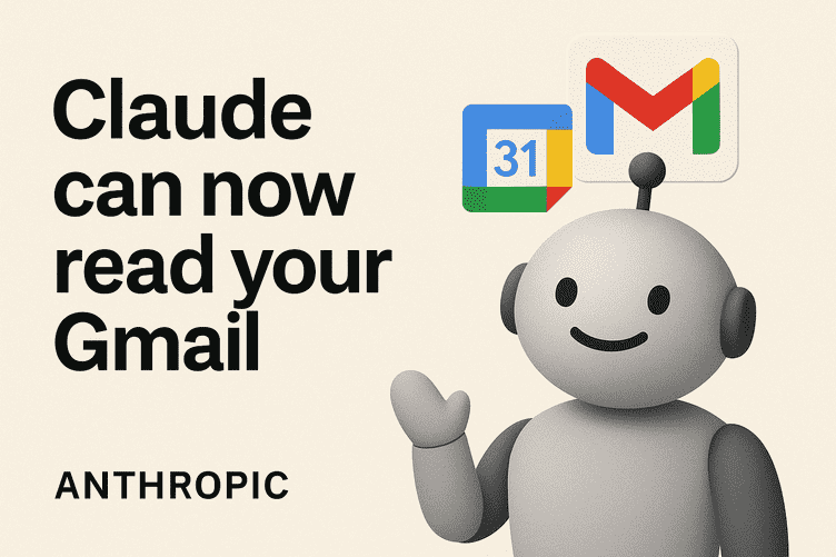 Claude Gets Personal: Anthropic’s AI Can Now Access Gmail, Calendar, and&nbsp;Docs