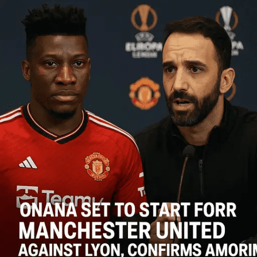 Onana Set to Start for Manchester United Against Lyon, Confirms&nbsp;Amorim