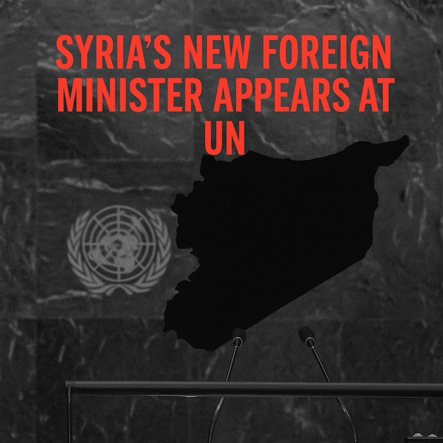 Syria’s New Foreign Minister Makes UN Debut Amid Geopolitical&nbsp;Tensions