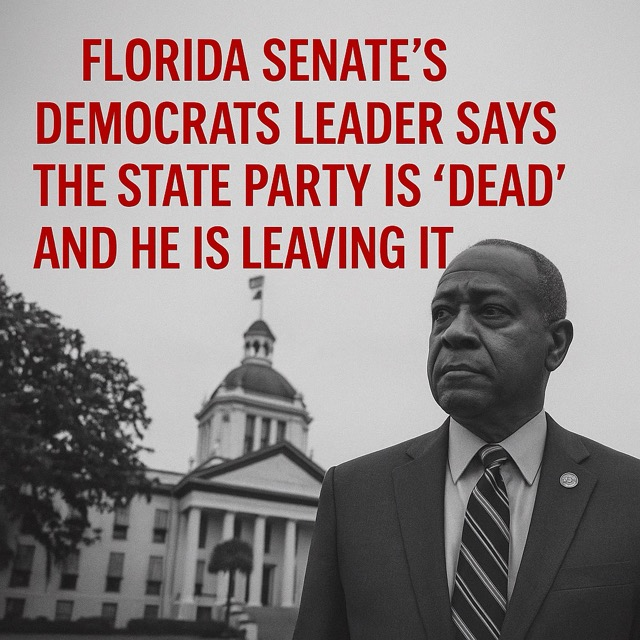 ‘The Party is Dead’: Florida Senate Democratic Leader Breaks Ranks