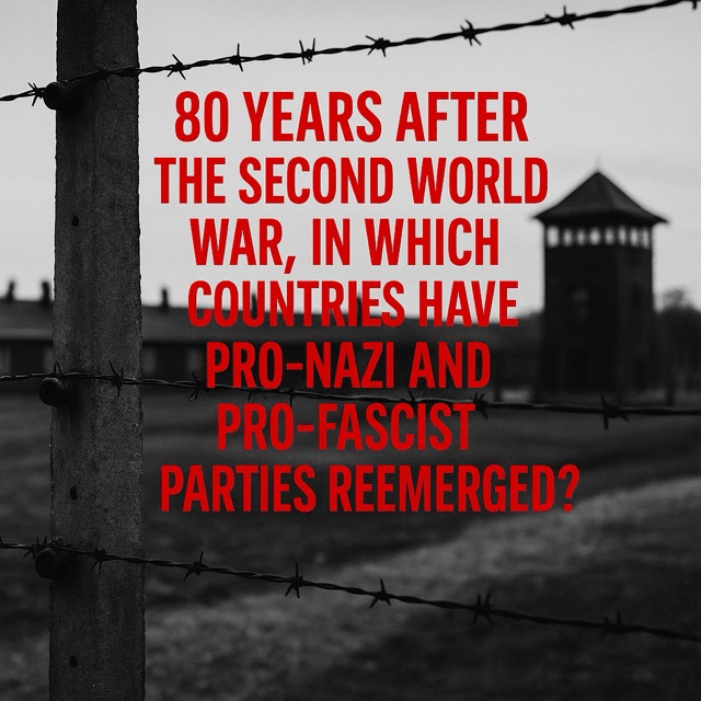 Eighty Years After WWII: The Return of Far-Right Movements in Europe and&nbsp;Beyond