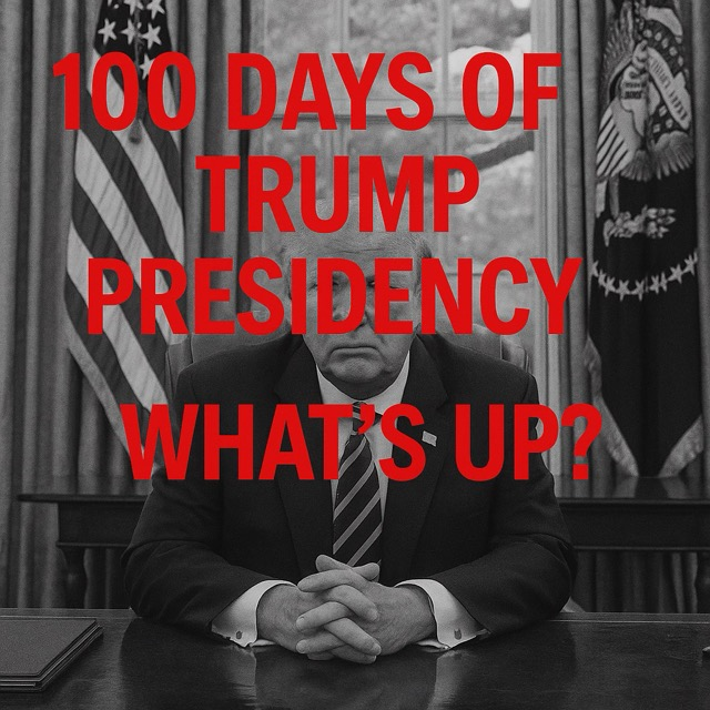 100 Days of Trump: Triumphs, Turmoil, and Turning Points