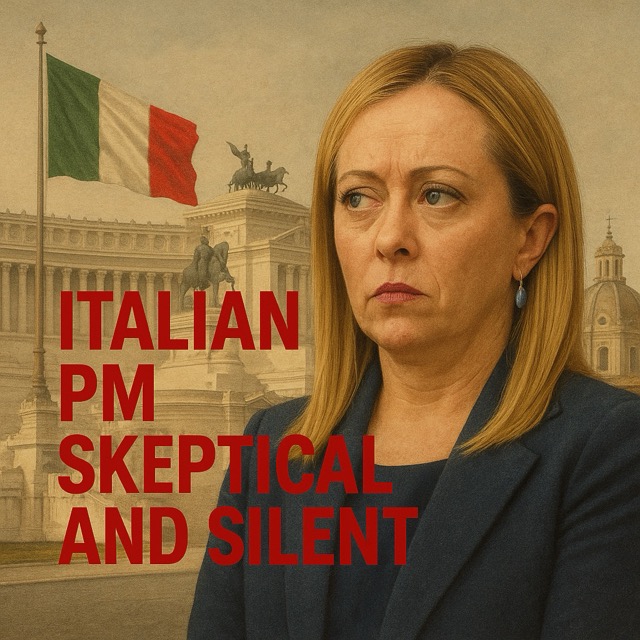 Italy’s Prime Minister: Skeptical of the Willing, Silent on&nbsp;Gaza