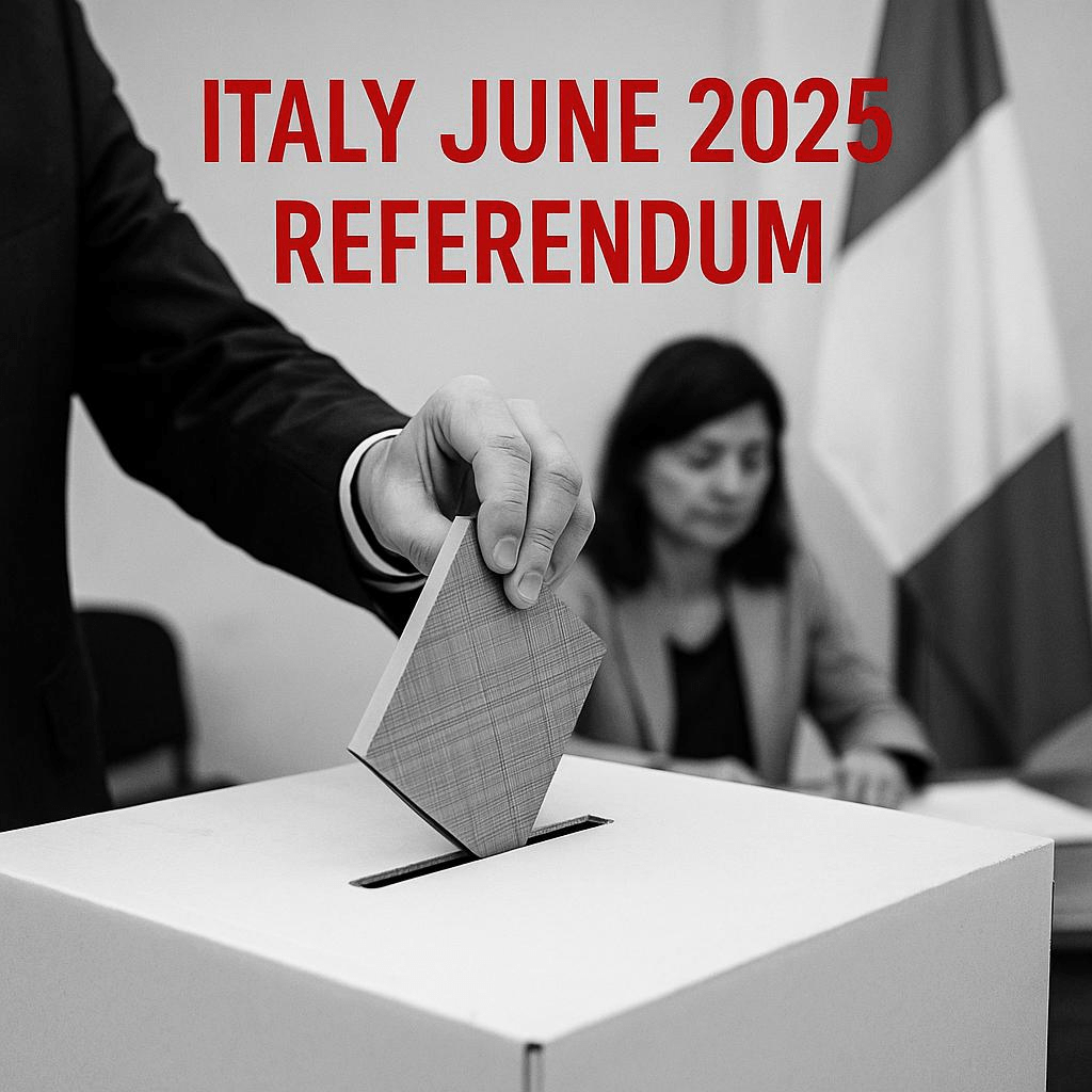 Italy at a Crossroads: The June 2025&nbsp;Referendum