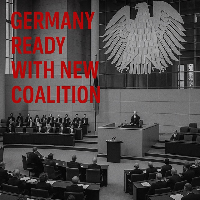 Germany Ready with New Coalition: A Fresh Chapter in Berlin